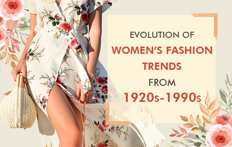 The Evolution of Women’s Fashion Trends: From 1920s to 1990s