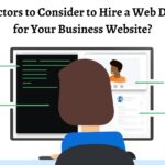 What Factors to Consider to Hire a Web Developer for Your Business Website