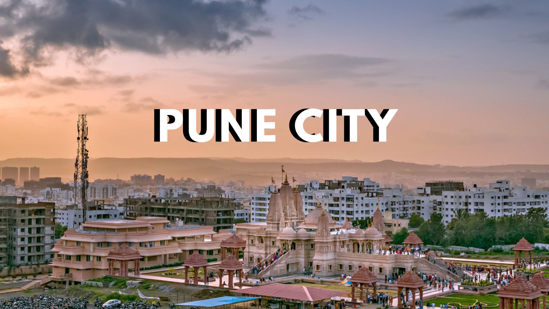 Why Pune Is the Best Place to Live in India