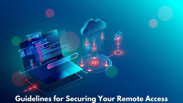 Guidelines for Securing Your Remote Access Software